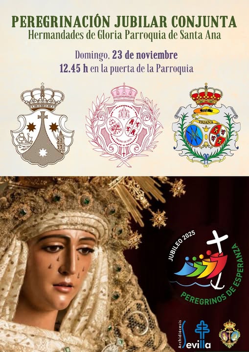 Las Hermandades de Gloria de Triana realizarán su peregrinación jubilar a la Capilla de los Marineros el 23 de noviembre Las Hermandades de Gloria de Triana realizarán su peregrinación jubilar a la Capilla de los Marineros el 23 de noviembre